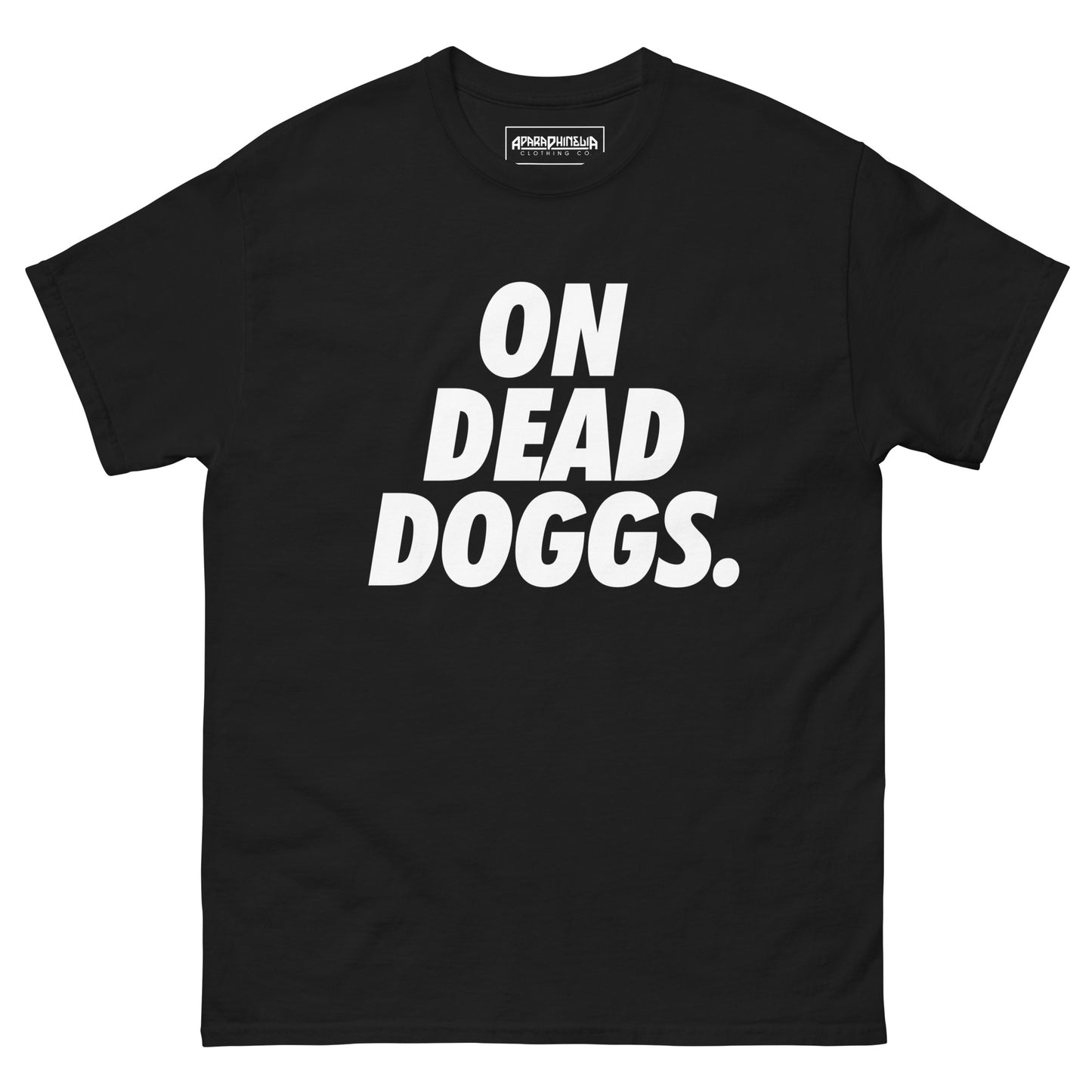 On Dead Doggs | White print