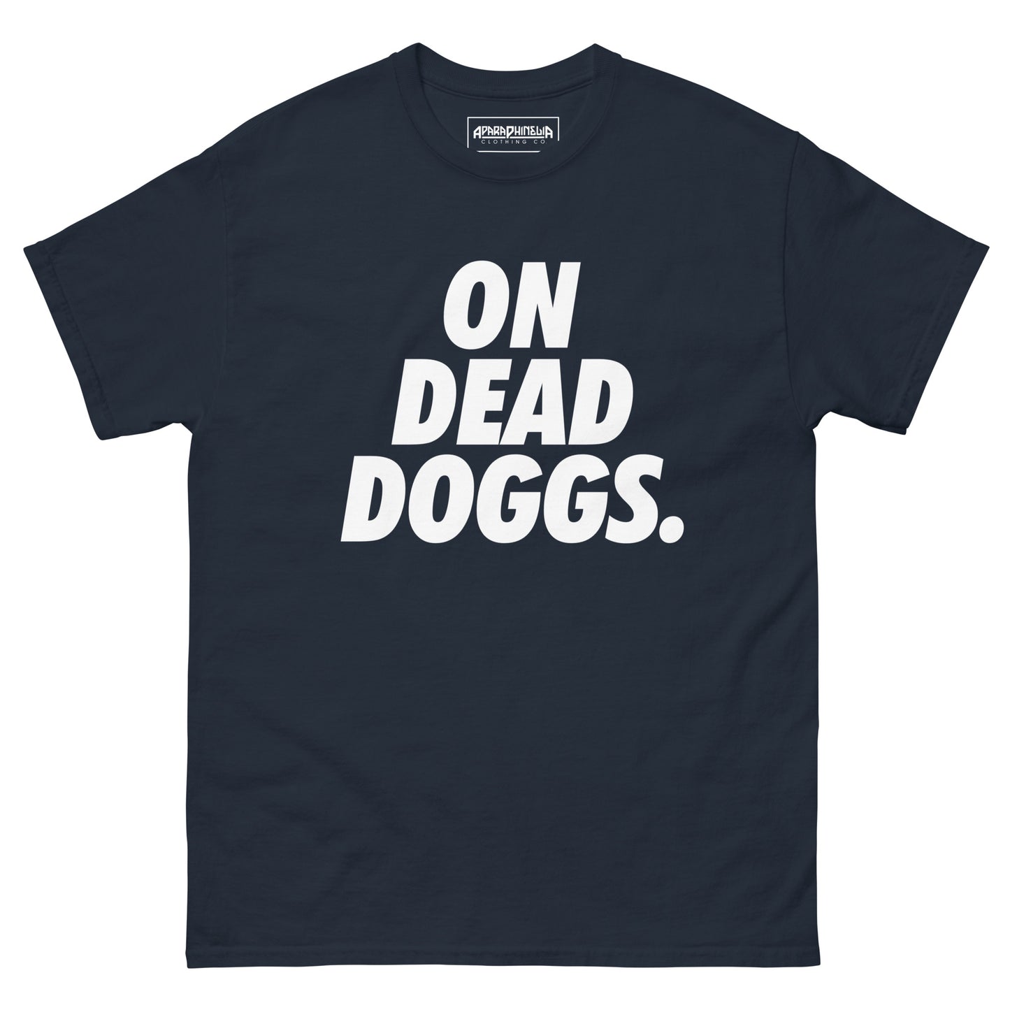 On Dead Doggs | White print