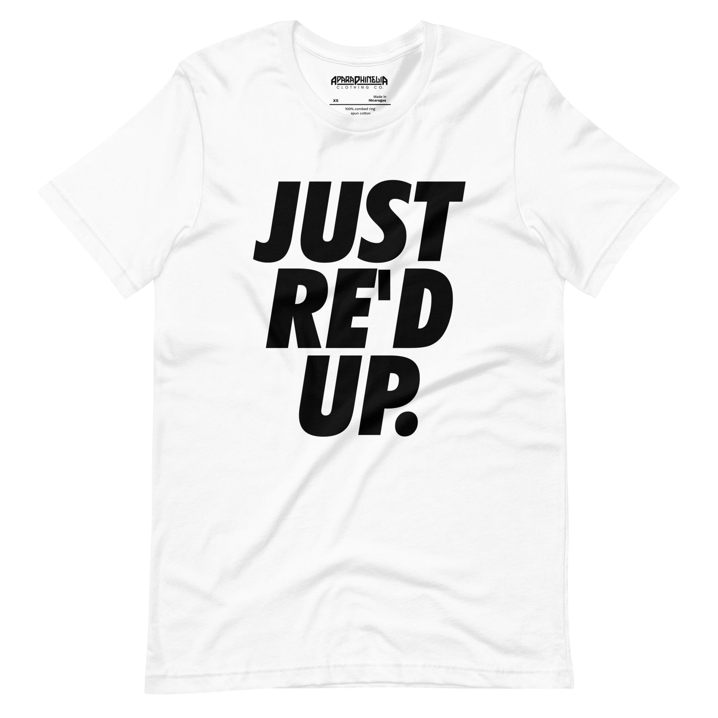 Just Re'd Up T Shirt